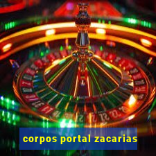 corpos portal zacarias